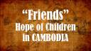 Friends - Hope of Children in Cambodia