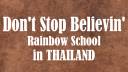 Don't Stop Believin' - Rainbow School in Thailand